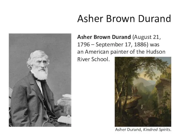 Asher Brown Durand Asher Brown Durand (August 21, 1796 –