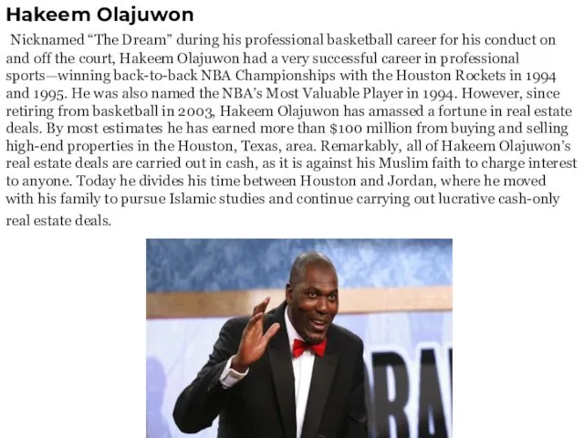 Hakeem Olajuwon Nicknamed “The Dream” during his professional basketball career