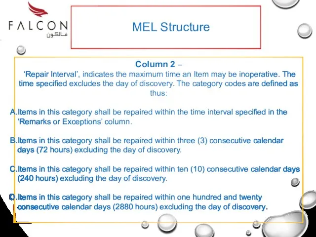 MEL Structure Column 2 – ‘Repair Interval’, indicates the maximum