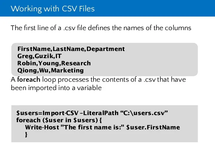 Working with CSV Files The first line of a .csv file defines the