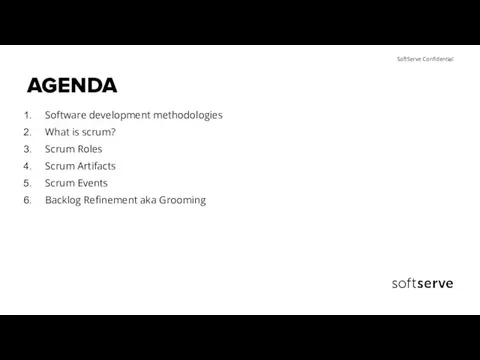 AGENDA Software development methodologies What is scrum? Scrum Roles Scrum