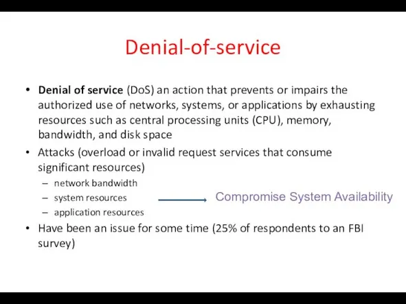 Denial-of-service Denial of service (DoS) an action that prevents or