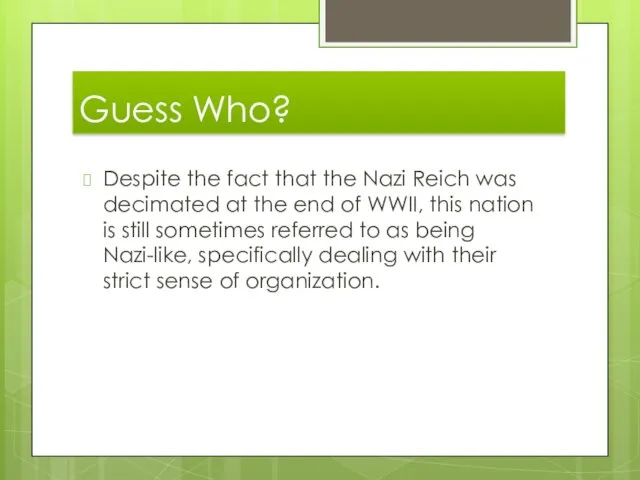 Guess Who? Despite the fact that the Nazi Reich was