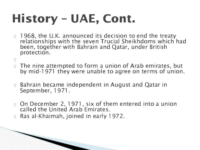 1968, the U.K. announced its decision to end the treaty