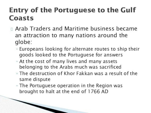 Arab Traders and Maritime business became an attraction to many