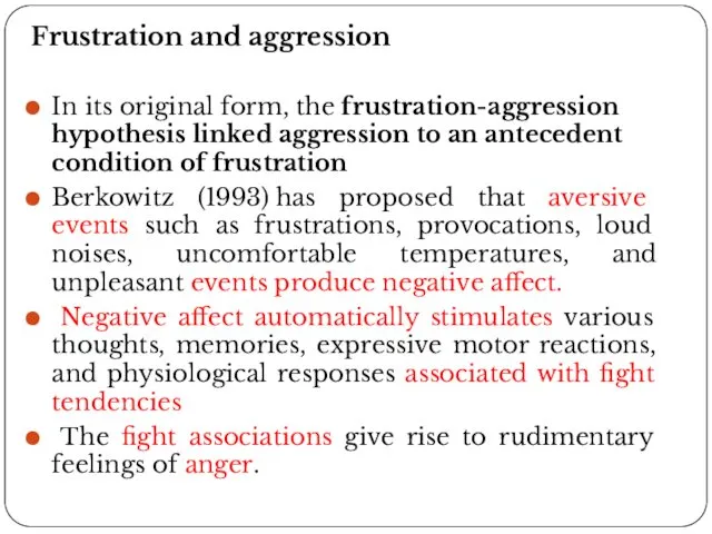 Frustration and aggression In its original form, the frustration-aggression hypothesis