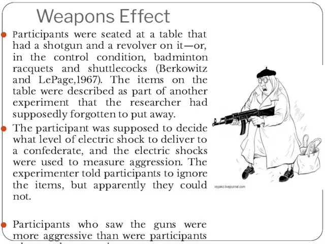 Weapons Effect Рarticipants were seated at a table that had