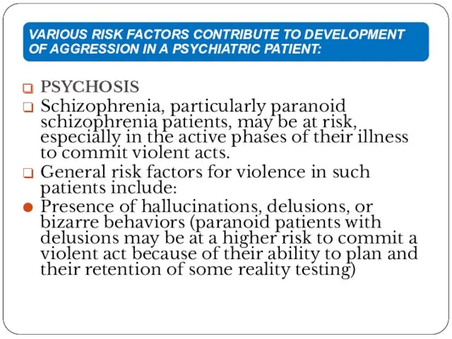 PSYCHOSIS Schizophrenia, particularly paranoid schizophrenia patients, may be at risk,