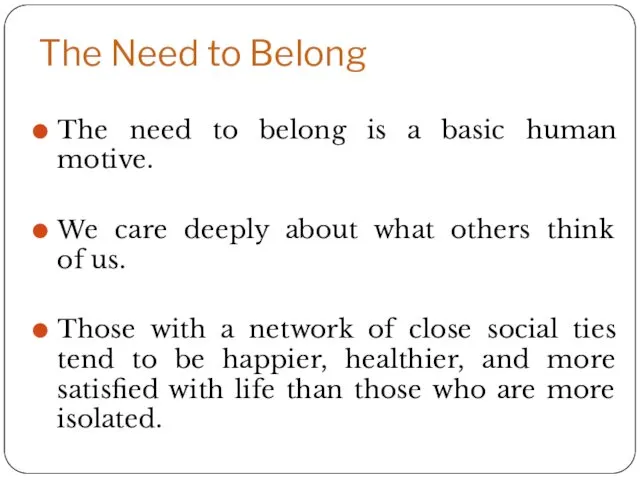 The Need to Belong The need to belong is a