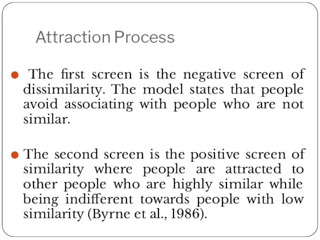 Attraction Process The first screen is the negative screen of