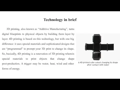 Technology in brief 3D printing, also known as “Additive Manufacturing”,