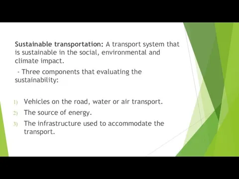 Sustainable transportation: A transport system that is sustainable in the