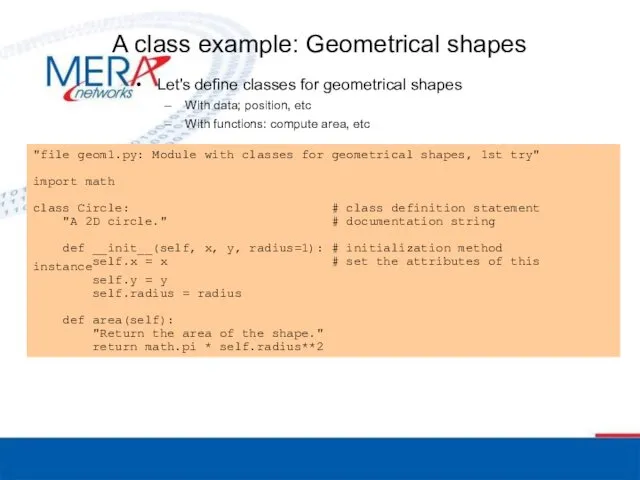 A class example: Geometrical shapes Let's define classes for geometrical