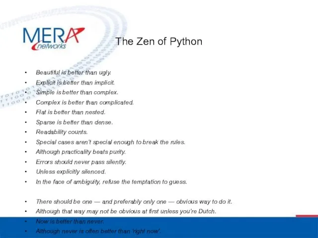 The Zen of Python Beautiful is better than ugly. Explicit