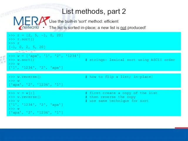 List methods, part 2 Use the built-in 'sort' method: efficient