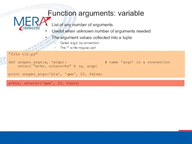 Function arguments: variable List of any number of arguments Useful