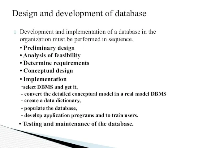 Design and development of database Development and implementation of a