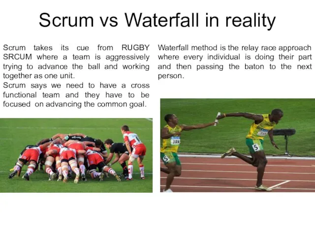 Scrum vs Waterfall in reality Scrum takes its cue from