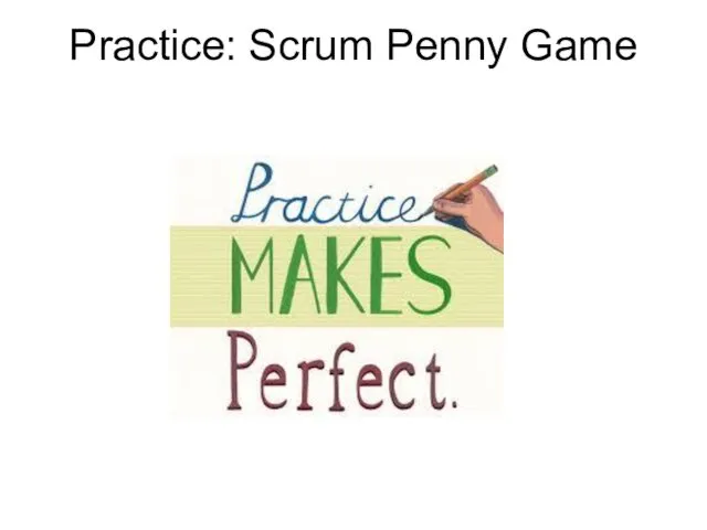 Practice: Scrum Penny Game