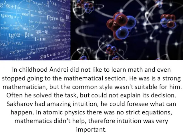 In childhood Andrei did not like to learn math and