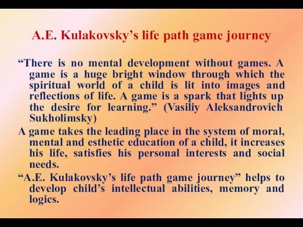 A.E. Kulakovsky’s life path game journey “There is no mental