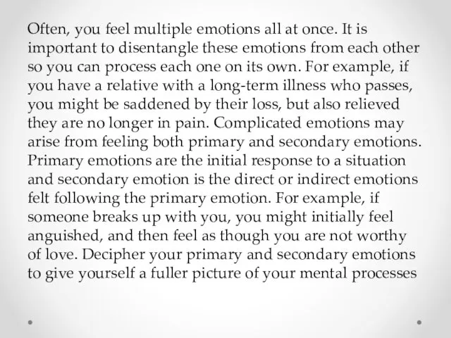 Often, you feel multiple emotions all at once. It is