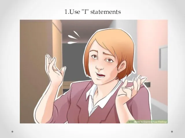 1.Use "I" statements