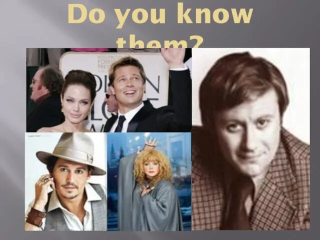 Do you know them?