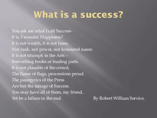 What is a success? You ask me what I call