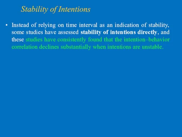 Stability of Intentions Instead of relying on time interval as