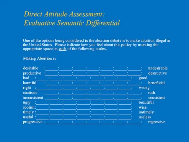 Direct Attitude Assessment: Evaluative Semantic Differential One of the options