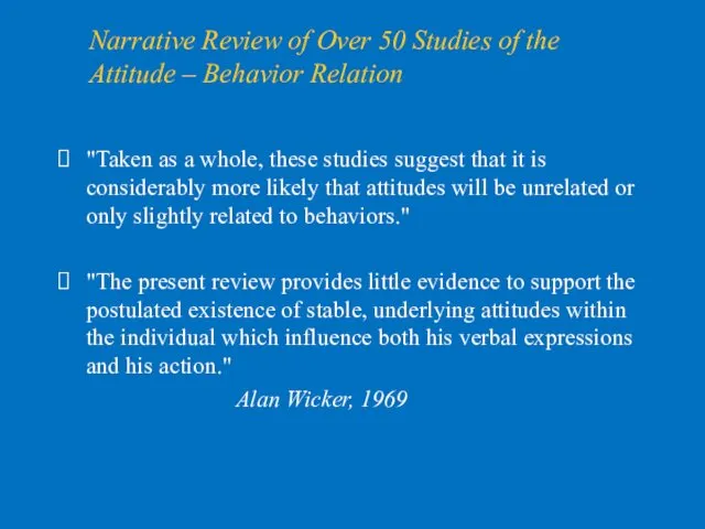 Narrative Review of Over 50 Studies of the Attitude –