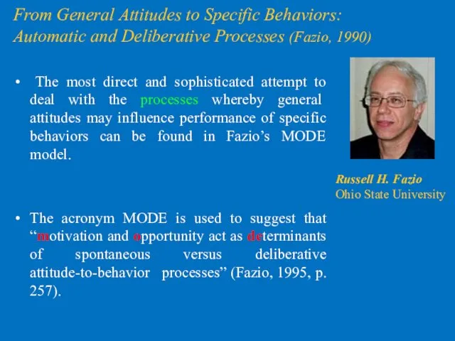 From General Attitudes to Specific Behaviors: Automatic and Deliberative Processes