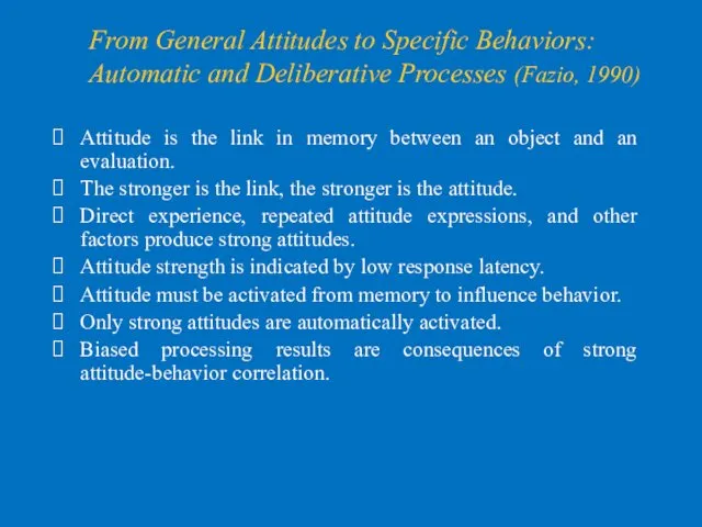 From General Attitudes to Specific Behaviors: Automatic and Deliberative Processes