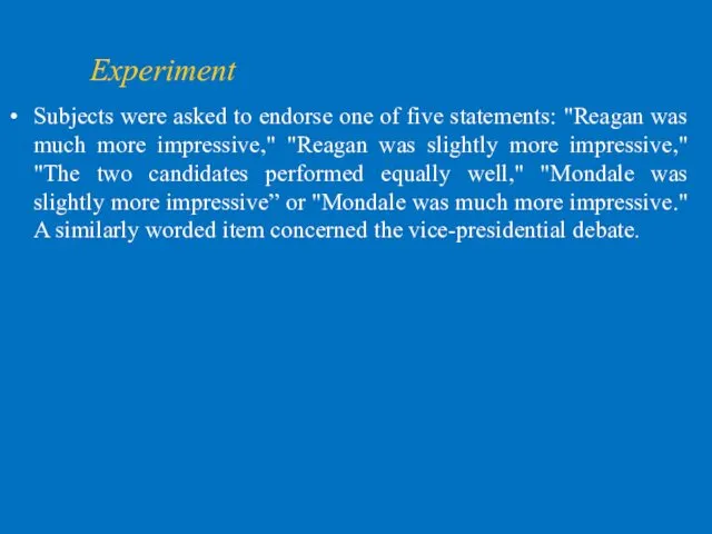 Subjects were asked to endorse one of five statements: "Reagan