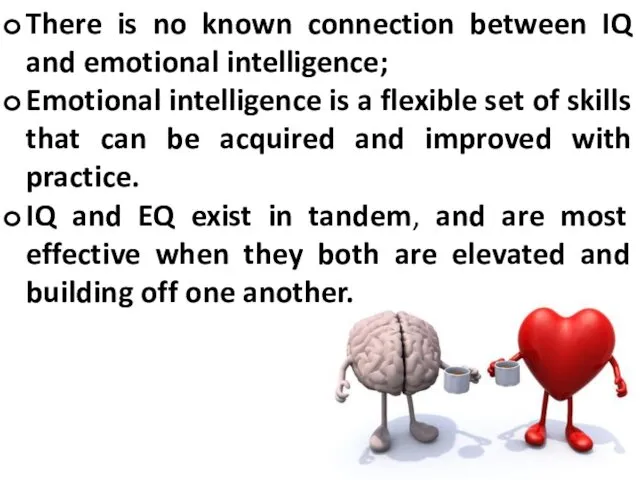 There is no known connection between IQ and emotional intelligence;