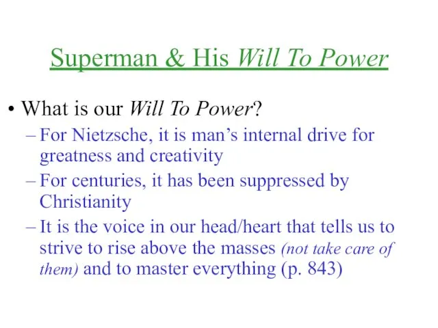 Superman & His Will To Power What is our Will