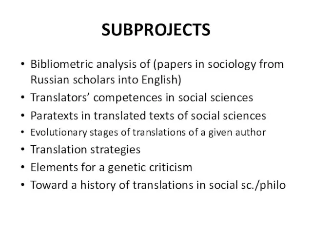 SUBPROJECTS Bibliometric analysis of (papers in sociology from Russian scholars