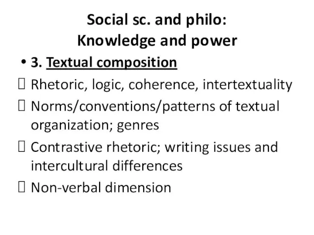 Social sc. and philo: Knowledge and power 3. Textual composition