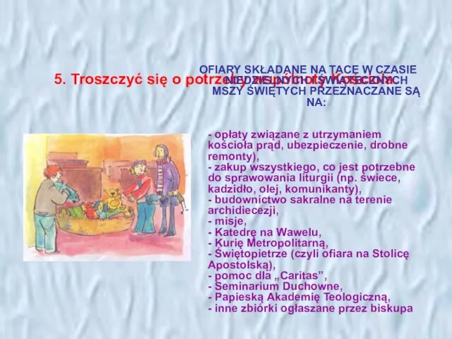 5. Troszczyć się o potrzeby wspólnoty Kościoła. OFIARY SKŁADANE NA