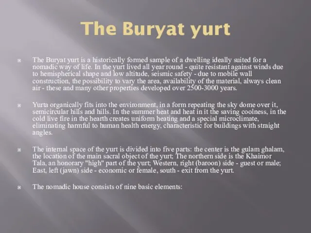 The Buryat yurt The Buryat yurt is a historically formed