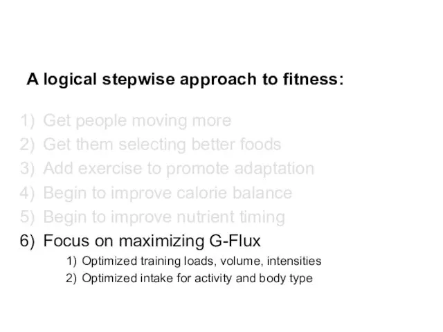 A logical stepwise approach to fitness: Get people moving more