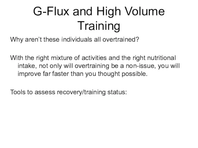 G-Flux and High Volume Training Why aren’t these individuals all