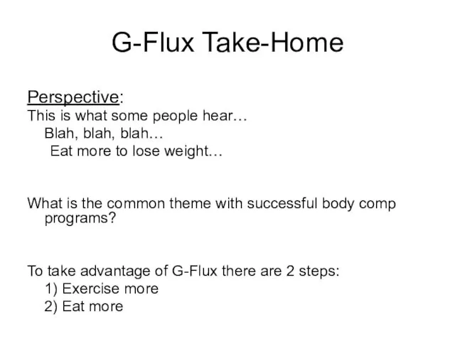 G-Flux Take-Home Perspective: This is what some people hear… Blah,