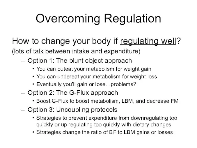 Overcoming Regulation How to change your body if regulating well?