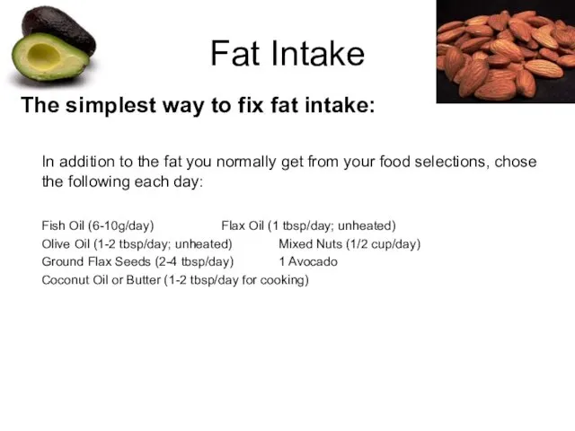 The simplest way to fix fat intake: In addition to