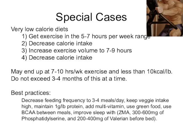 Very low calorie diets 1) Get exercise in the 5-7