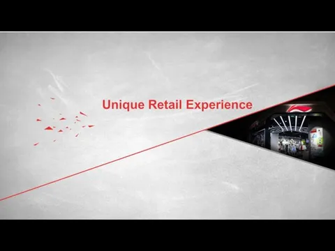 Unique Retail Experience
