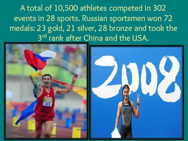 A total of 10,500 athletes competed in 302 events in