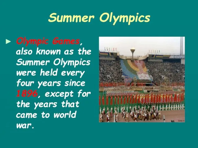 Summer Olympics Olympic Games, also known as the Summer Olympics